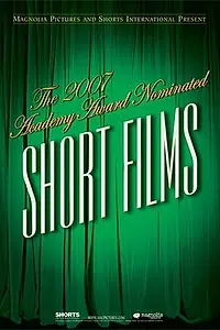 Главный постер фильма «The 2007 Academy Award Nominated Short Films: Live Action (2008)»