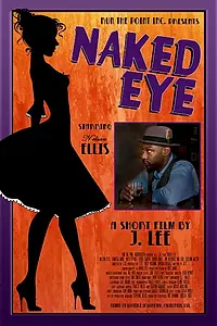 Постер к фильму «Naked Eye (2012)»