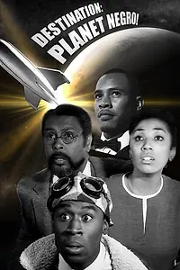 Главный постер фильма «Destination Planet Negro (2013)»