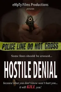 Постер к фильму «Hostile Denial (2011)»