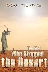 Главный постер фильма «The Man Who Stopped the Desert (2010)»