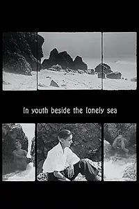 Главный постер фильма «In Youth, Beside the Lonely Sea (1925)»