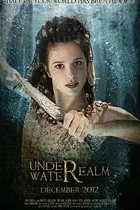 Постер к фильму «The Underwater Realm (2012)»