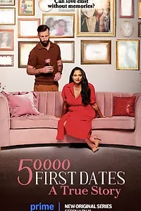 Постер к сериалу «50 000 первых свиданий: Правдивая история (2025)»