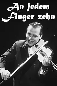Главный постер фильма «An jedem Finger zehn (1954)»