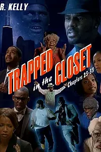 Главный постер фильма «Trapped in the Closet: Chapters 23-33 (2012)»