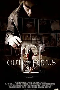 Постер к фильму «Out of Focus (2012)»