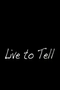 Главный постер фильма «Live to Tell (2012)»