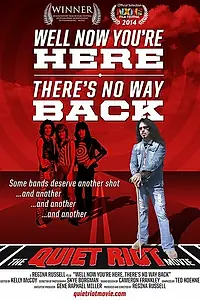 Главный постер фильма «Quiet Riot: Well Now You're Here, There's No Way Back (2014)»
