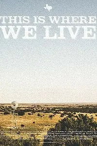 Постер к фильму «This Is Where We Live (2013)»