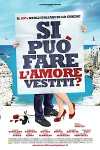 Главный постер фильма «Si può fare l'amore vestiti? (2012)»