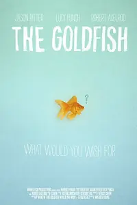 Главный постер фильма «The Goldfish (2013)»