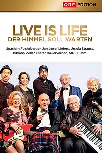 Главный постер фильма «Live is Life - Der Himmel soll warten (2013)»