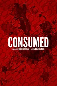 Постер к фильму «Consumed (2014)»