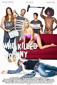 Постер к фильму «Who Killed Johnny (2013)»