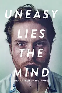 Главный постер фильма «Uneasy Lies the Mind (2014)»