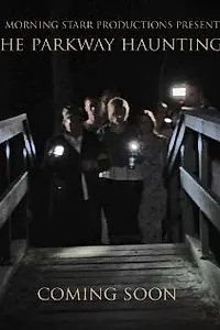 Главный постер фильма «The Parkway Hauntings»