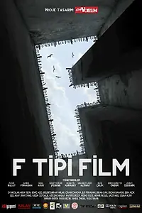 Постер к фильму «F Tipi Film (2012)»