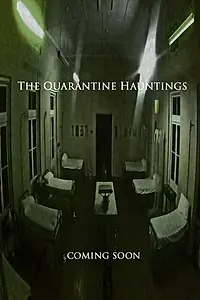 Главный постер фильма «The Quarantine Hauntings (2015)»