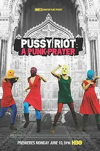 Постер к фильму «Показательный процесс: История Pussy Riot (2013)»