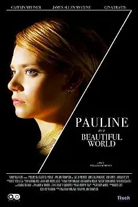 Постер к фильму «Pauline in a Beautiful World (2013)»