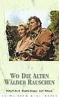 Главный постер фильма «Wo die alten Wälder rauschen (1956)»