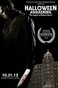 Постер к фильму «Halloween Awakening: The Legacy of Michael Myers (2012)»