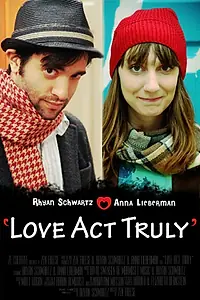 Постер к фильму «Love Act Truly (2012)»