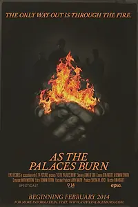 Постер к фильму «As the Palaces Burn (2014)»