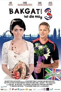 Главный постер фильма «Bakgat! tot die mag 3 (2013)»
