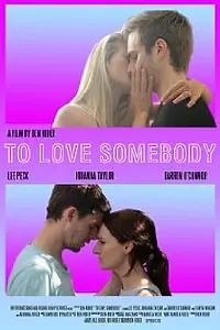 Постер к фильму «To Love Somebody (2014)»