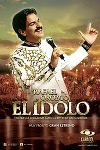 Главный постер сериала «Рафаэль Ороско, идол (2012)»