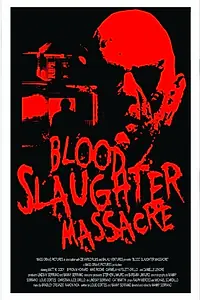 Постер к фильму «Blood Slaughter Massacre (2013)»