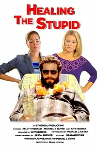 Главный постер фильма «Healing the Stupid (2013)»