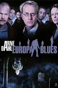 Главный постер сериала «Arne Dahl: Europa Blues (2012)»