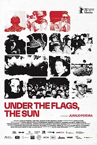 Главный постер фильма «Under the Flags, the Sun (2025)»