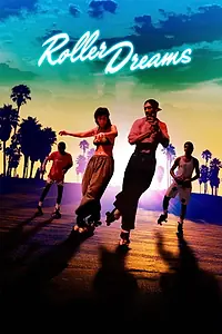 Постер к фильму «Roller Dreams (2017)»