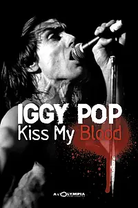 Главный постер фильма «Iggy Pop: Kiss My Blood (1991)»