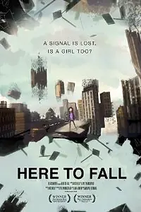 Постер к мультфильму «Here to Fall (2012)»