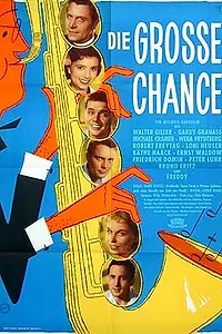 Постер к фильму «Die grosse Chance (1957)»
