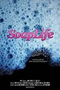 Постер к фильму «Soap Life (2012)»
