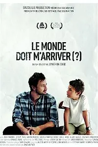 Постер к фильму «Le monde doit m'arriver? (2012)»