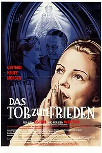 Главный постер фильма «Das Tor zum Frieden (1951)»