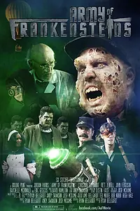 Главный постер фильма «Army of Frankensteins (2013)»