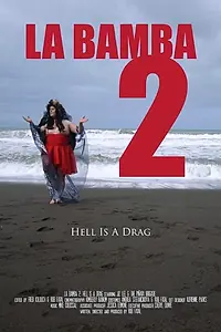 Постер к фильму «La Bamba 2: Hell Is a Drag (2013)»