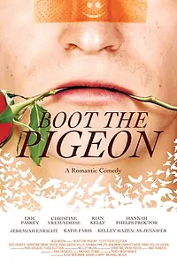 Главный постер фильма «Boot the Pigeon (2016)»