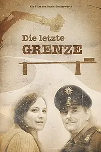 Постер к фильму «Die letzte Grenze (2013)»