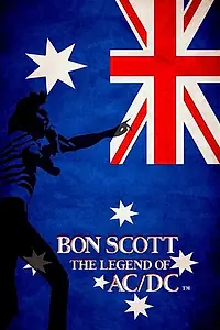 Главный постер фильма «Bon Scott: The Legend of AC/DC»