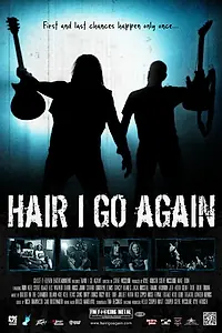 Постер к фильму «Hair I Go Again (2016)»