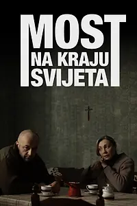 Постер к фильму «Мост на краю света (2014)»